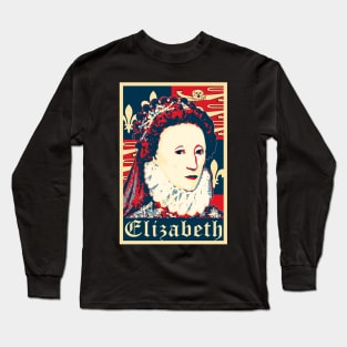 Elizabeth Queen Of England Propaganda Poster Pop Art Long Sleeve T-Shirt